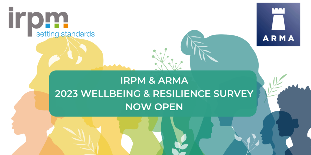 The IRPM & ARMA Wellbeing and Resilience survey is now open banner